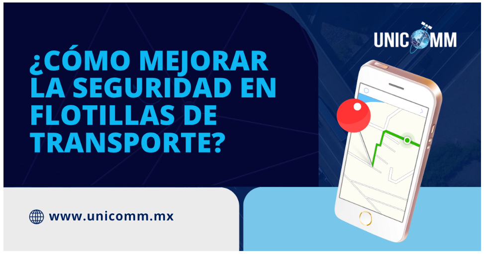 ¿Cómo mejorar la seguridad en flotillas de transporte?
