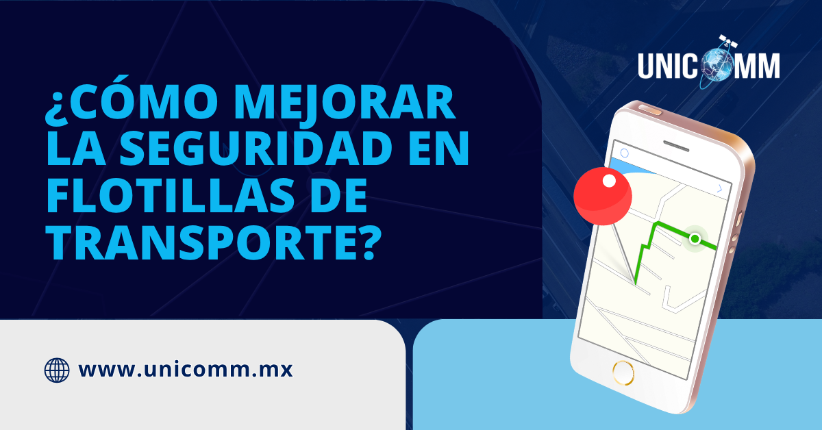 ¿Cómo mejorar la seguridad en flotillas de transporte?