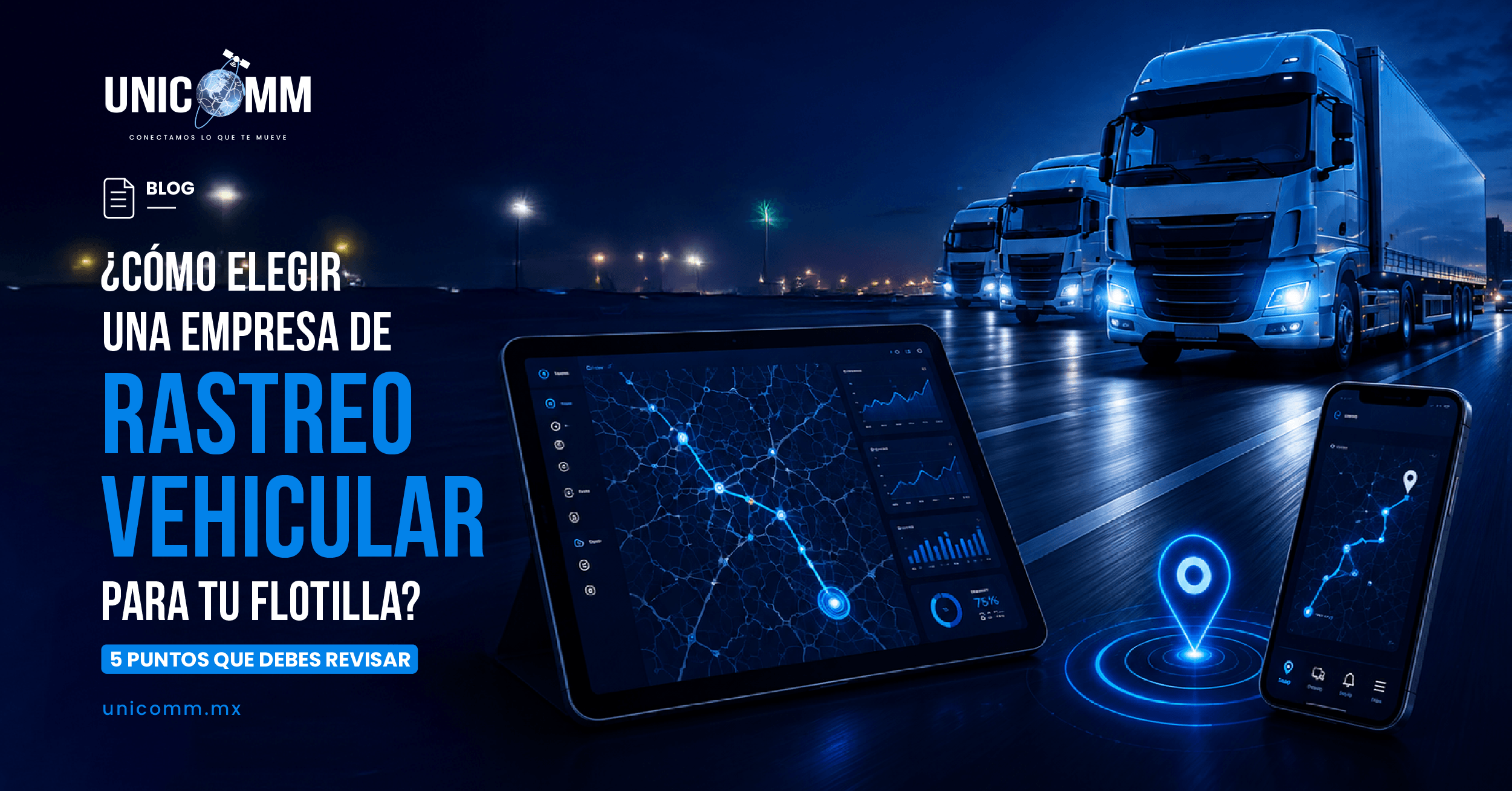 ¿Cómo elegir una empresa de rastreo vehicular para tu flotilla? 5 puntos que debes revisar